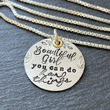 sterling silver Beautiful Girl you can do hard things necklace. drake designs jewelry