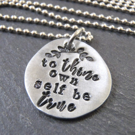 To Thine Own Self Be True - Inspirational Shakespeare Necklace