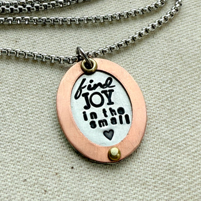 Find Joy in the Small things necklace | Inspirational Mantra Necklace | Oval mixed metal pendant | Drake Designs Jewelry
