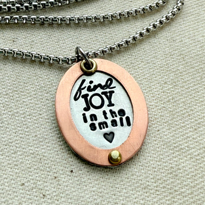 Find Joy in the Small things necklace | Inspirational Mantra Necklace | Oval mixed metal pendant | Drake Designs Jewelry