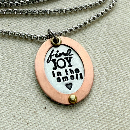 Find Joy in the Small things necklace | Inspirational Mantra Necklace | Oval mixed metal pendant | Drake Designs Jewelry
