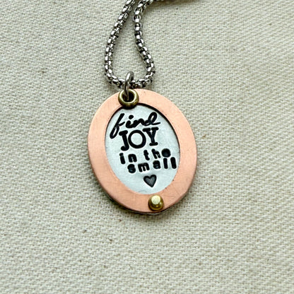Find Joy in the Small things necklace | Inspirational Mantra Necklace | Oval mixed metal pendant | Drake Designs Jewelry