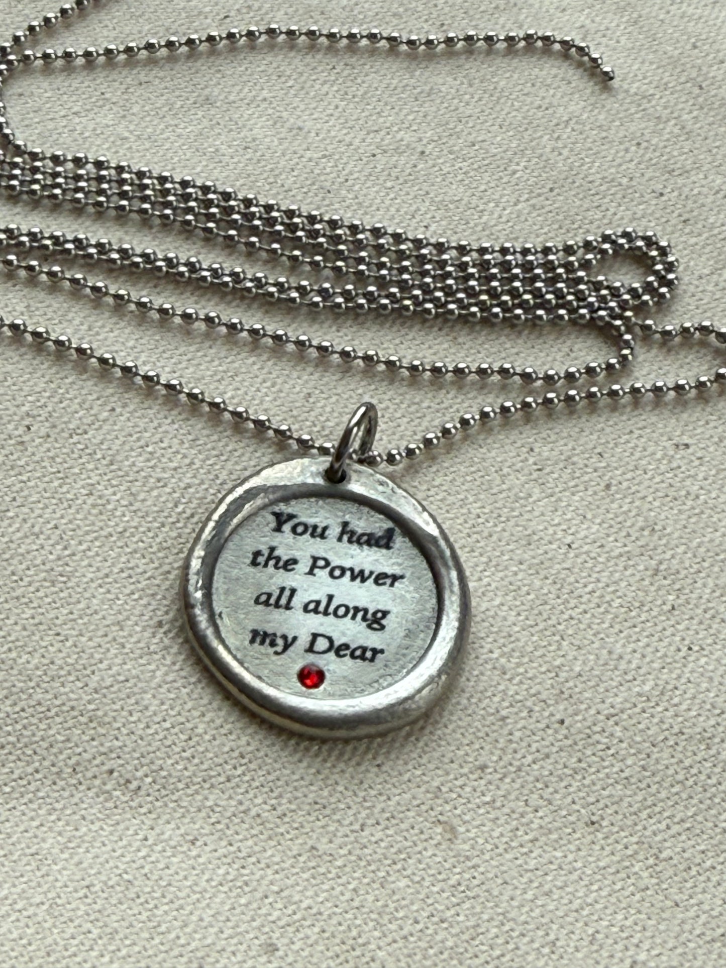 You had the Power all along my Dear wax seal necklace with ruby red hand set crystal - drake designs jewelry