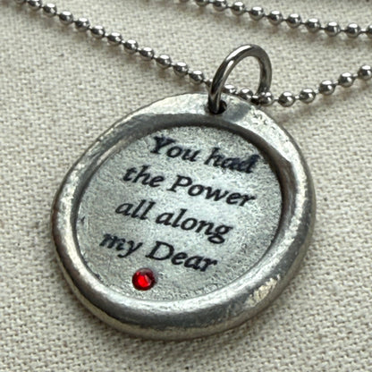 You had the Power all along my Dear wax seal necklace with ruby red hand set crystal - drake designs jewelry