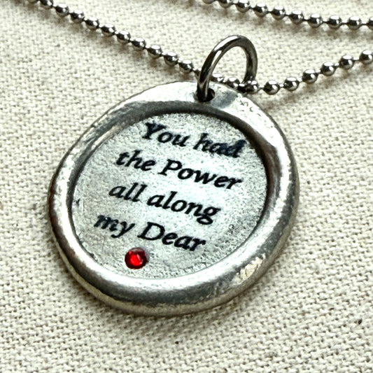 You had the Power all along my Dear wax seal necklace with ruby red hand set crystal - drake designs jewelry