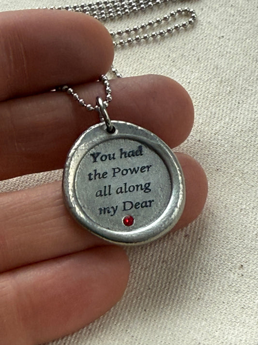 You had the Power all along my Dear wax seal necklace with ruby red hand set crystal - drake designs jewelry