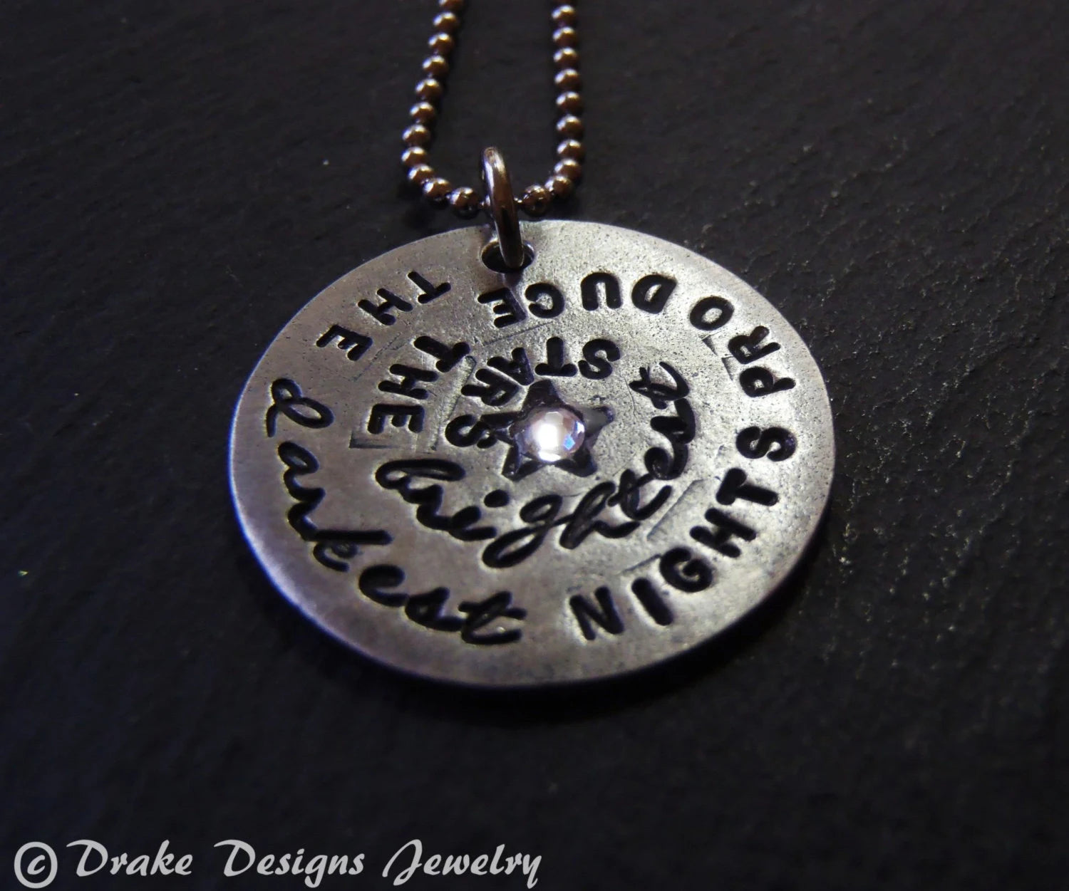 Inspirational Quote Necklace -the darkest nights produce the brightest stars - drake designs jewelry