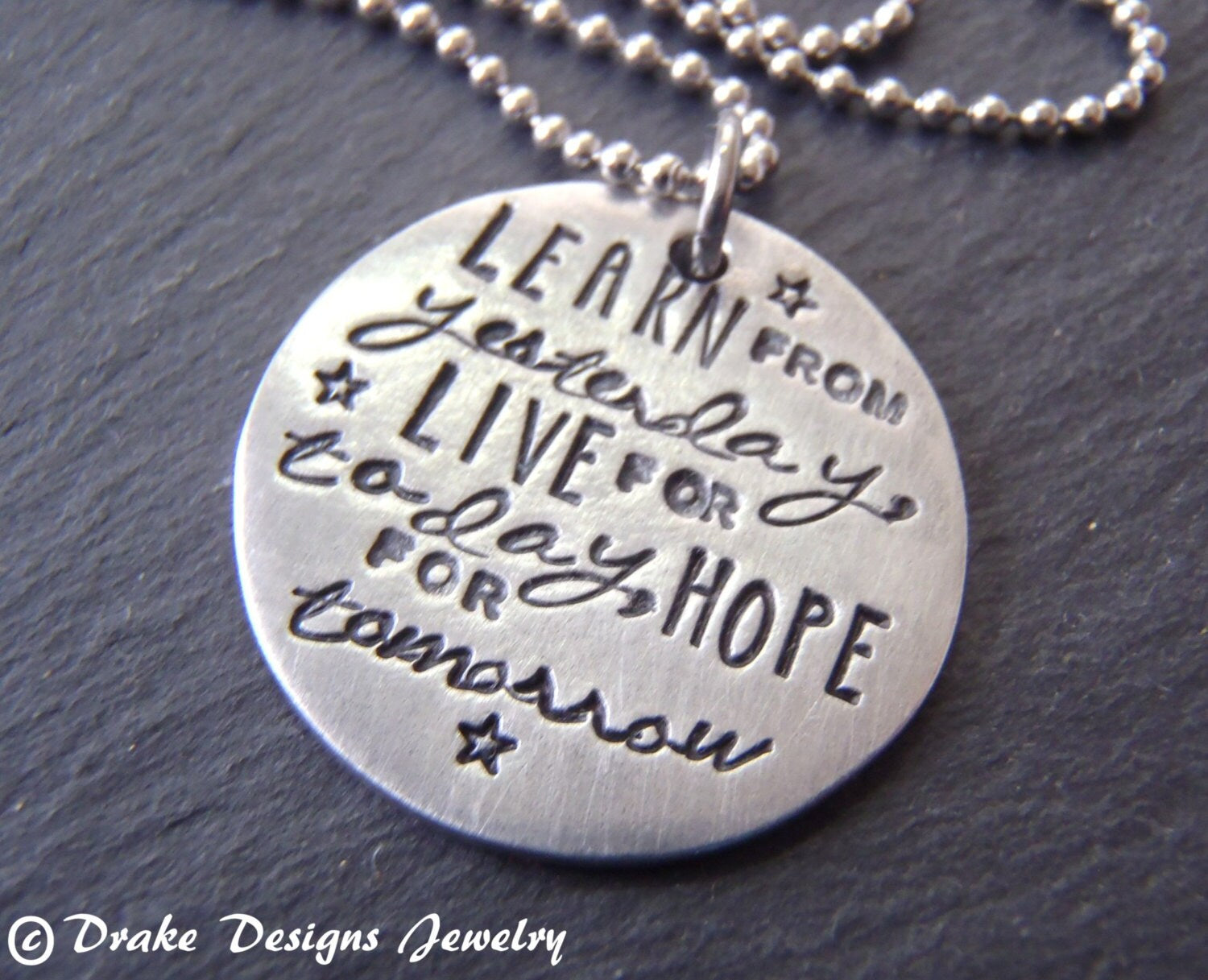 Learn from yesterday, live for today,hope for tomorrow necklace inspirational quote necklace- drake designs jewelry
