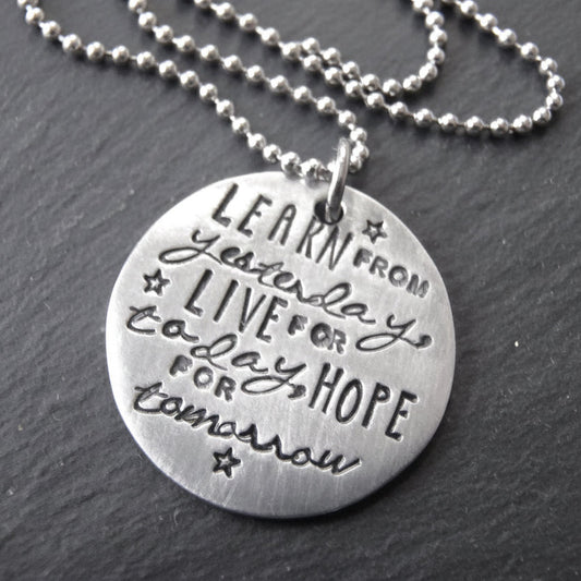 Learn from yesterday, live for today,hope for tomorrow necklace Einstein inspired proverb - drake designs jewelry