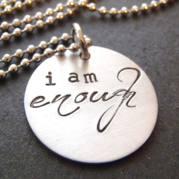 I am enough hand made necklace - drake designs jewelry