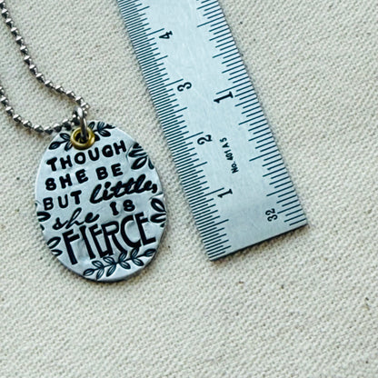She is Fierce Necklace- Shakespeare quote jewelry -oval silver and gold pendant stamped in multiple fonts - drake designs jewelry