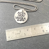 latin quote jewelry. acta non verba. deeds not words hand stamped on pewter pendant in tattoo font. drake designs jewelry