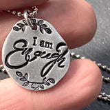 I am enough necklace inspirational jewelry - drake designs jewelry