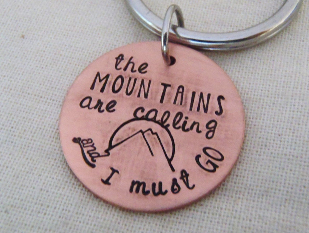 Gifts for traveler. Keychain -The mountains are calling and I must go - Drake Designs Jewelry