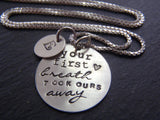 Sterling Silver new mom necklace personalized your first breathe took ours away - Drake Designs Jewelry