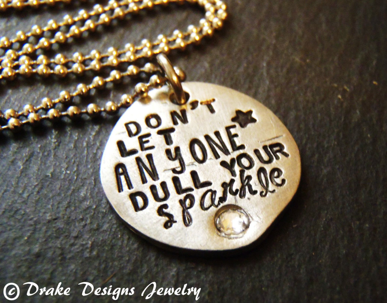Motivational necklace - Don't let anyone dull your sparkle inspirational jewelry - Drake Designs Jewelry