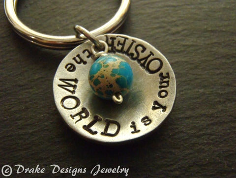 the world is your oyster graduation gift keychain inspirational personalized key chain personalized - Drake Designs Jewelry
